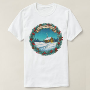 Folgen Sie Ihrem Weg Zuhause Weihnachts-Kabine-Sze T-Shirt