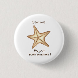 Folgen Sie Ihren Träumen Aquarell Seatime Starfish Button