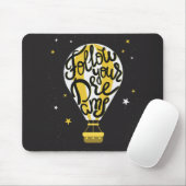 Folgen Sie Ihren Träumen Ballon Mousepad (Mit Mouse)