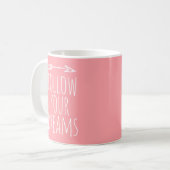 Folgen Sie Ihren Träumen Blush Pink Quote Tasse (Vorderseite Links)