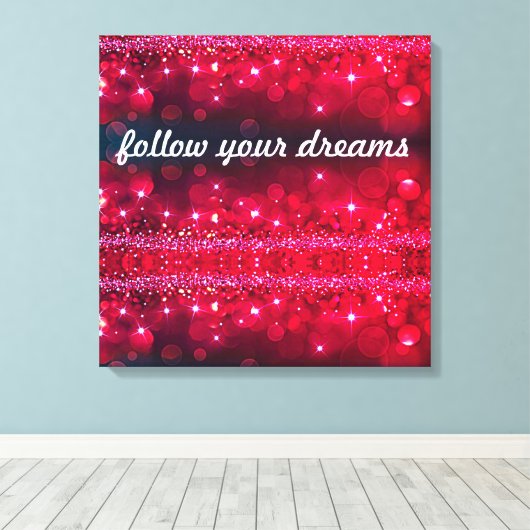 Folgen Sie Ihren Träumen Cherry Sparkle Canvas Pri Leinwanddruck (Insitu (Holzboden))