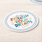 Folgen Sie Ihren Träumen Farbige lustige Typografi Runder Pappuntersetzer (Angewinkelt)