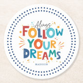 Folgen Sie Ihren Träumen Farbige lustige Typografi Runder Pappuntersetzer (Vorderseite)