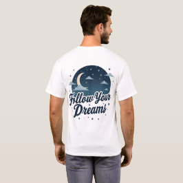 Folgen Sie Ihren Träumen - Inspirationsmoon und St T-Shirt