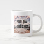 Folgen Sie Ihren Träumen Jumbo-Tasse (Rechts)