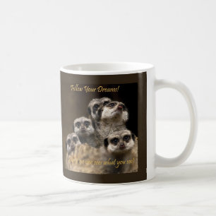 Folgen Sie Ihren Träumen! Kaffeetasse
