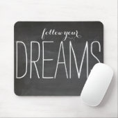 Folgen Sie Ihren Träumen Mousepad (Mit Mouse)