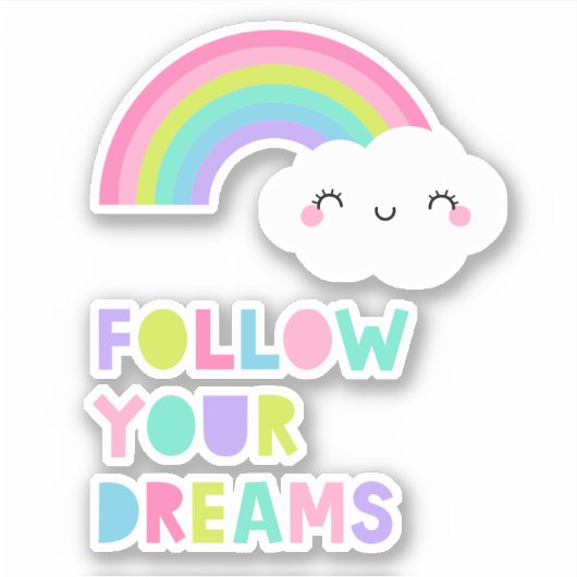 Folgen Sie Ihren Träumen Niedliche Regenbogenwolke Aufkleber (Vorderseite)