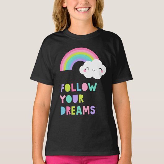 Folgen Sie Ihren Träumen Niedliche Regenbogenwolke T-Shirt (Vorderseite)