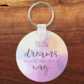Folgen Sie Ihren Träumen Schlüsselanhänger (Vorderseite)