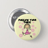 Folgen Sie Ihren Zehe-Ballerina-T-Shirts und Button (Vorne & Hinten)