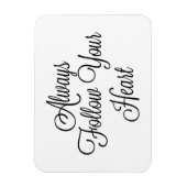 Folgen Sie immer Ihrem Herzen Magnet (Vertikal)