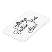 Folgen Sie immer Ihrem Herzen Magnet (Linke Seite)