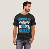 Folgen Sie mir Brettspiele T-Shirt (Vorne ganz)