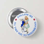 Folgen Sie mir - ich bringe Sie nach Wonderland! Button (Vorne & Hinten)