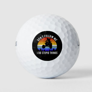 Folgen Sie mir nicht, ich mache dumme Dinge - Quad Golfball