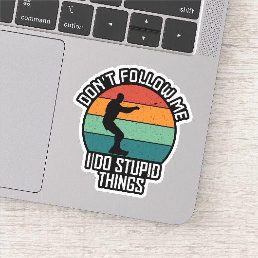 Folgen Sie mir nicht, ich mache dumme Dinge wakebo Aufkleber (Detail)