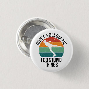Folgen Sie mir nicht, ich tue dumme Dinge, Eiskrem Button