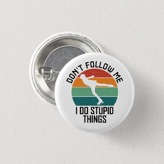 Folgen Sie mir nicht, ich tue dumme Dinge, Eiskrem Button (Vorne & Hinten)
