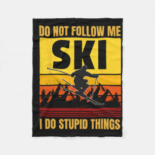 Folgen Sie mir nicht, ich tue dumme Dinge Funny Sk Fleecedecke
