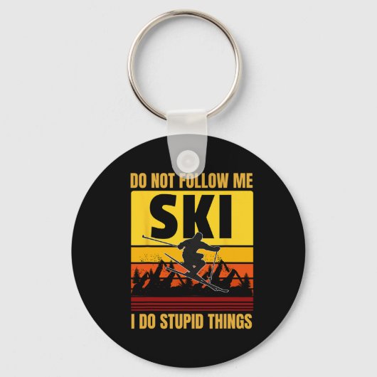 Folgen Sie mir nicht, ich tue dumme Dinge Funny Sk Schlüsselanhänger (Vorderseite)