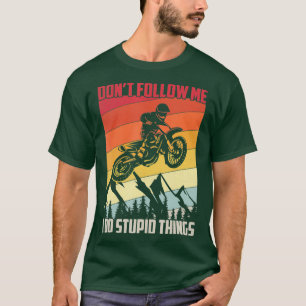 Folgen Sie mir nicht Ich tue dumme Dinge Retro Vin T-Shirt