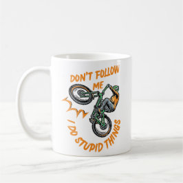 Folgen Sie mir nicht lustiges Mountainbike Kaffeetasse