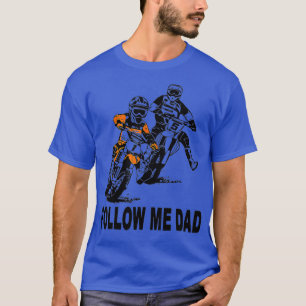 Folgen Sie mir Vater Vater und Sohn reiten T-Shirt