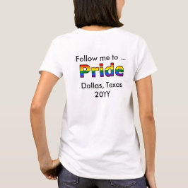 Folgen Sie mir zu Pride T - Shirt