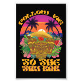 Folgen Sie mir zum Tiki Bar Hawaiian Luau Party Fotodruck (Vorne)