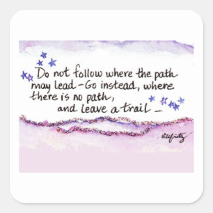 Folgen Sie nicht, wohin der Pfad führen kann Quadratischer Aufkleber