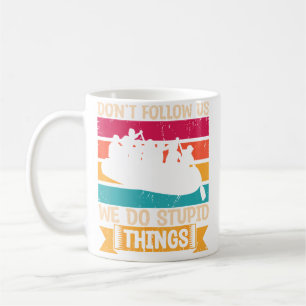 Folgen Sie Uns Nicht, Wir Machen Dumme Dinge White Kaffeetasse