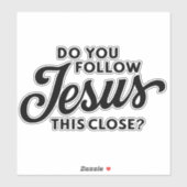 Folgst du Jesus diesem Nahen, sonnigen Christliche Aufkleber (Blatt)