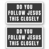 Folgst du Jesus genau diesem Aufkleber (Vorderseite)