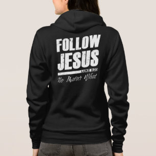Folgt Jesus, egal was der Christliche Glaube des M Hoodie