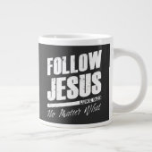 Folgt Jesus, egal was der Christliche Glaube des M Jumbo-Tasse (Rechts)