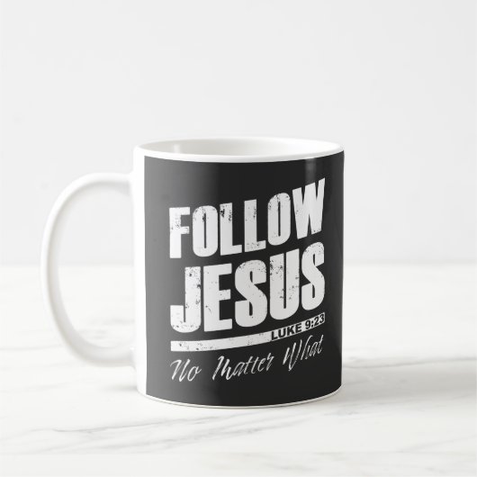 Folgt Jesus, egal was der Christliche Glaube des M Kaffeetasse (Links)