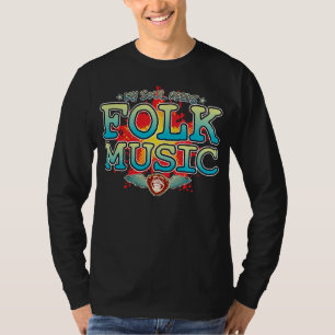 Folk Music Soul Long Sleeved T - Shirt