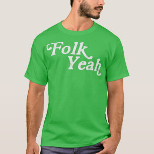 Folk Yeah Retro Funny Bluegrass Acoustic Music T-Shirt