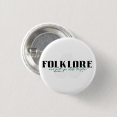 Folklore ist nicht nur alt! Button (Vorne & Hinten)