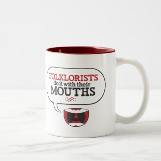 Folkloristen tun es mit ihren Mündern: ROT Zweifarbige Tasse