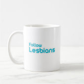 FOLLOW LESBIANS KAFFEETASSE (Links)