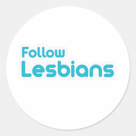 FOLLOW LESBIANS RUNDER AUFKLEBER (Vorderseite)