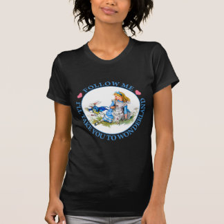 Follow-me, nehme ich Sie nach Märchenland - Alice T-Shirt