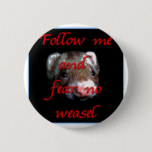 Follow-me und befürchten keinen Weasel Button