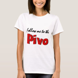 Follow-me zum Pivo (Bier) T-Shirt