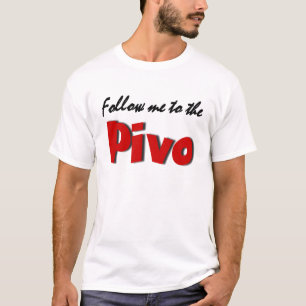 Follow-me zum Pivo (Bier) T-Shirt