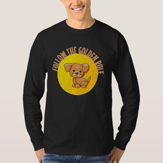 Follow The Golden Rule T-Shirt (Vorderseite)