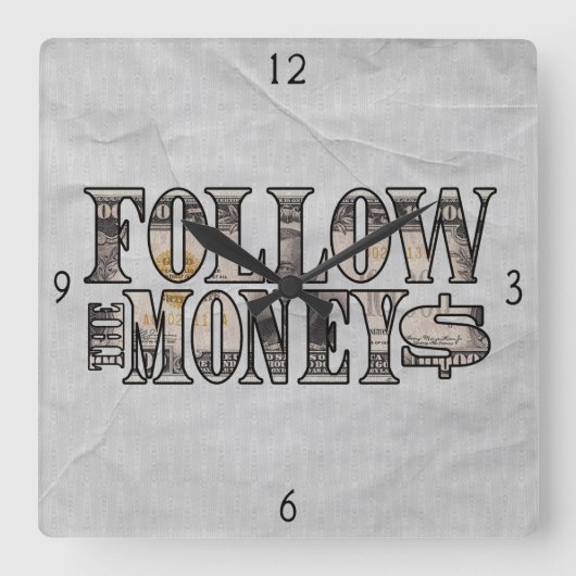 Follow the Money ~ Bill Square Wall Clock Quadratische Wanduhr (Vorderseite)