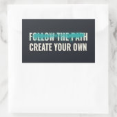 Follow the Path Create Your Own Motivational Quote Rechteckiger Aufkleber (Tasche)